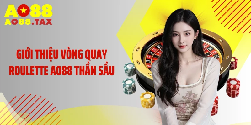 Giới thiệu vòng quay Roulette AO88 thần sầu