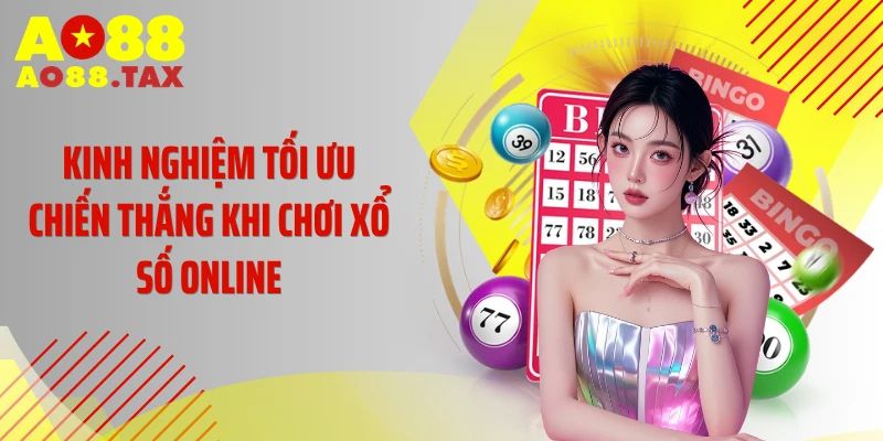 Kinh nghiệm tối ưu chiến thắng khi chơi xổ số online